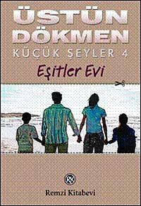 Küçük Şeyler 4 / Eşitler Evi
