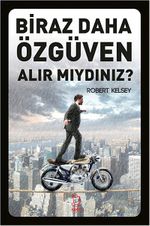 Biraz Daha Özgüven Alır Mıydınız?