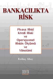 Bankacılıkta Risk & Piyasa Riski Kredi  Riski ve Operasyonel  Riskin Ölçümü ve Yönetimi