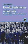 Kemalist Modernleşme ve Se&ccedil;kincilik & Peyami Safa ve Falih Rıfkı Atay'da Halkın İnşası