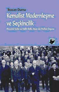 Kemalist Modernleşme ve Seçkincilik & Peyami Safa ve Falih Rıfkı Atay'da Halkın İnşası