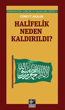 Halifelik Neden Kaldırıldı?