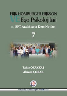 Erik Homburger Erikson ve Ego Psikolojileri & 11.BPT Aralık 2012 Ders Notları