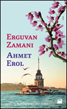 Erguvan Zamanı - Ahmet Erol