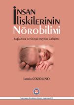 İnsan İlişkilerinin Nörobilimi & Bağlanma ve Sosyal Beynin Gelişimi