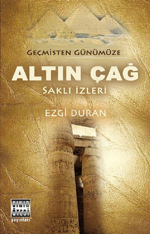 Geçmişten Günümüze Altın Çağ  & Saklı İzleri
