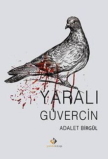 Yaralı Güvercin