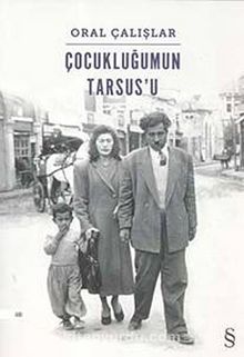 Çocukluğumun Tarsus'u - Oral Çalışlar