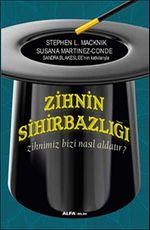 Zihnin Sihirbazlığı & Zihnimiz Bizi Nasıl Aldatır?
