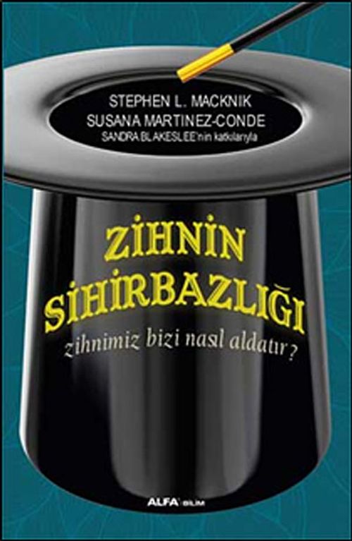 Zihnin Sihirbazlığı & Zihnimiz Bizi Nasıl Aldatır?