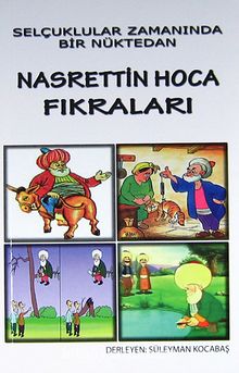 Nasrettin Hoca Fıkraları & Selçuklular Zamanında Bir Nüktedan - Süleyman Kocabaş