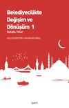 Belediyecilikte Değişim ve D&ouml;n&uuml;ş&uuml;m 1 & Refahlı Yıllar