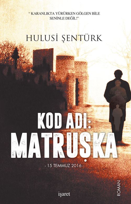Kod Adı: Matruşka & 15 Temmuz 2016 Salı