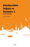 Belediyecilikte Değişim ve D&ouml;n&uuml;ş&uuml;m 2 & Ak Belediyecilik