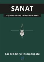 Sanat & Doğrunun Olmadığı Yerde Güzel de Yoktur