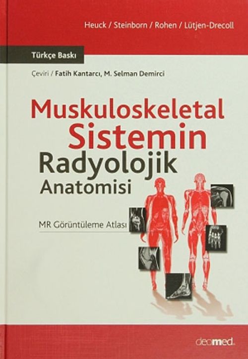 Muskuloskeletal Sistemin Radyolojik Anatomisi & MR Görüntüleme Atlası