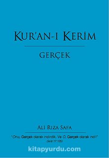 Kur'an-ı Kerim & Gerçek