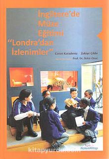 İngiltere'de Müze Eğitimi & Londra'dan İzlenimler