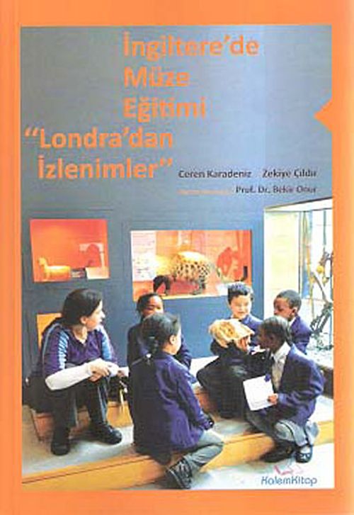 İngiltere'de Müze Eğitimi & Londra'dan İzlenimler