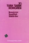 XI.Türk Tarih Kongresi V.Cilt / Ankara, 5-9 Eylül 1990 & Kongreye Sunulan Bildiriler