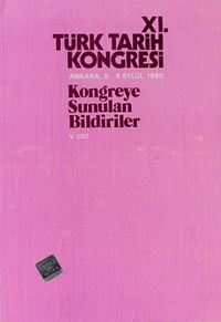 XI.Türk Tarih Kongresi V.Cilt / Ankara, 5-9 Eylül 1990 & Kongreye Sunulan Bildiriler