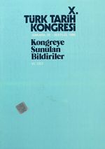 X.Türk Tarih Kongresi VI.Cilt / Ankara, 22-26 Eylül 1986 & Kongreye Sunulan Bildiriler