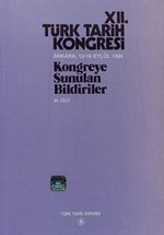 XII.Türk Tarih Kongresi III.Cilt / Ankara, 12-16 Eylül 1994 Kongreye Sunulan Bildiriler