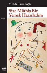 Size Müthiş Bir Yemek Hazırladım