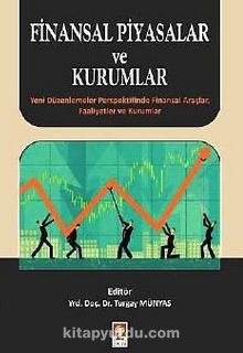 Finansal Piyasalar ve Kurumlar - Turgay Münyas