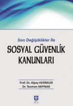 Son Değişiklikler ile Sosyal Güvenlik Kanunları