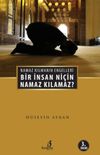 Bir İnsan Ni&ccedil;in Namaz Kılamaz? & Namaz Kılmanın Engelleri