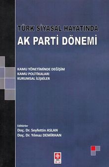 Türk Siyasal Hayatında Ak Parti Dönemi
