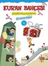 Kur'an Bah&ccedil;esi 4 & &Ccedil;ocuklara Konulu ve Resimli Bir Ayet Bir Hikaye