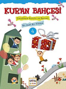 Kur'an Bahçesi 4 & Çocuklara Konulu ve Resimli Bir Ayet Bir Hikaye