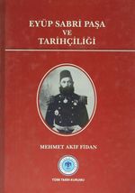 Eyüp Sabri Paşa ve Tarihçiliği
