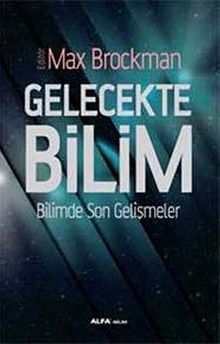 Gelecekte Bilim & Bilimde Son Gelişmeler
