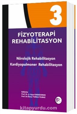 Fizyoterapi Rehabilitasyon 3 & Nörolojik Rehabilitasyon Kardiyopulmoner Rehabilitasyon 