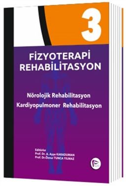 Fizyoterapi Rehabilitasyon 3 & Nörolojik Rehabilitasyon Kardiyopulmoner Rehabilitasyon 