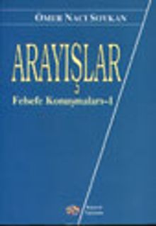 Arayışlar Felsefe Konuşmaları -1-