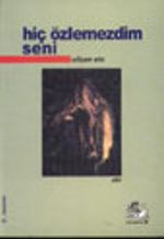 Hiç Özlemezdim Seni