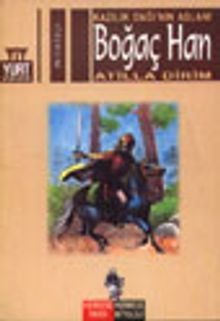 Boğaç Han & Kazılık Dağı'nın Aslanı