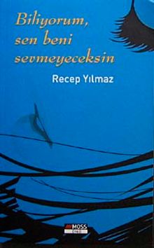 Biliyorum, Sen Beni Sevmeyeceksin