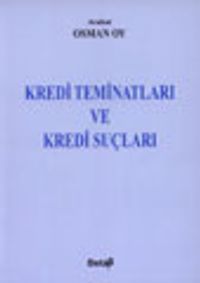Kredi Teminatları ve Kredi Suçları