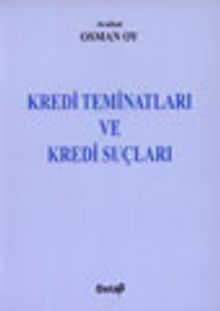 Kredi Teminatları ve Kredi Suçları