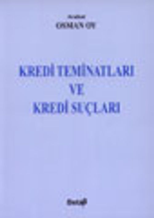 Kredi Teminatları ve Kredi Suçları