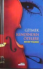 Gitmek Kendinden Ötelere