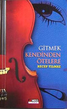Gitmek Kendinden Ötelere