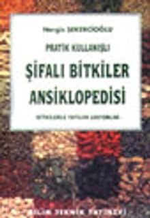 Pratik Kullanışlı Şifalı Bitkiler Ansiklopedisi