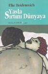 Yasla Sırtını D&uuml;nyaya
