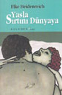 Yasla Sırtını Dünyaya